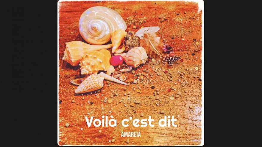 Voilà c'est dit - Amareia